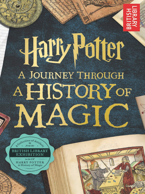 Title details for Harry Potter: A Journey Through a History of Magic by British Library - Wait list